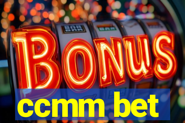 ccmm bet